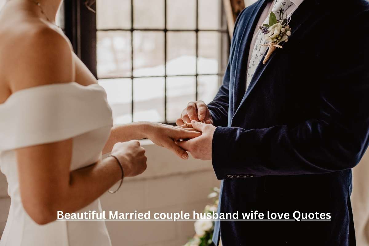 270+ Beautiful Married couple husband wife love Quotes 2 Beautiful Married couple husband wife love Quotes2