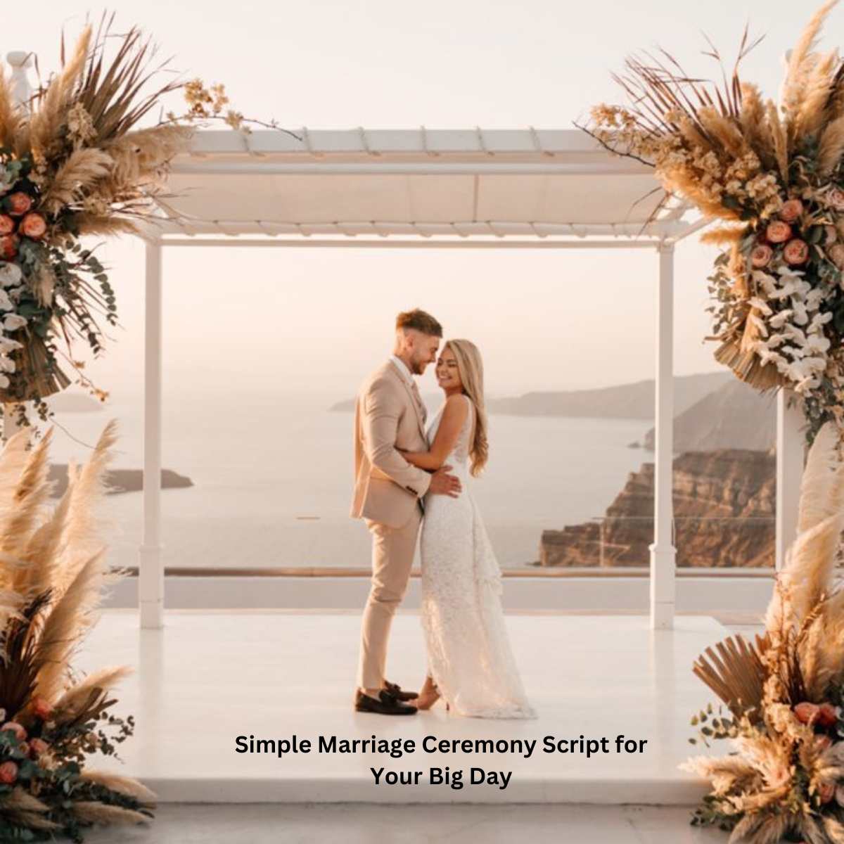 Simple Marriage Ceremony Script for Your Big Day